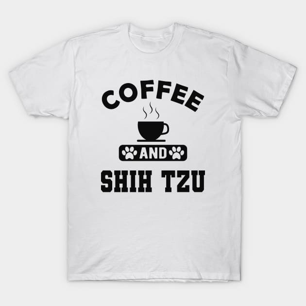 Shih Tzu Dog - Coffee and shih tzu T-Shirt by KC Happy Shop